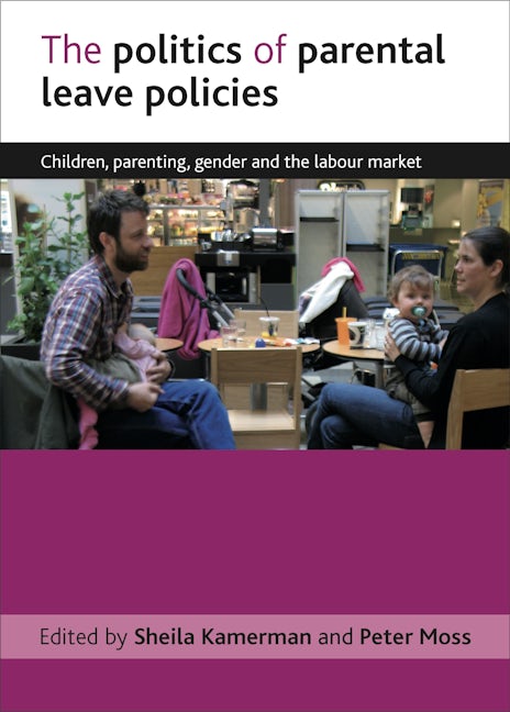 Book cover image for The politics of parental leave policies ISBN: 9781847429032